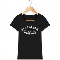 T-shirt madame parfaite...