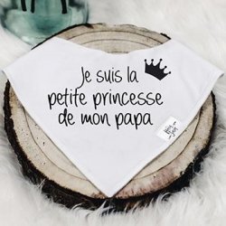 Bavoir bandana "je suis la petite princesse de mon papa"